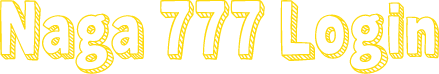 Naga 777 Login
